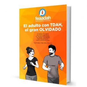 El adulto con TDAH, el gran OLVIDADO
