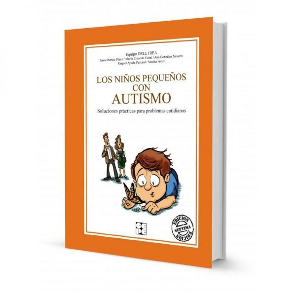 Los Niños Pequeños con Autismo. Soluciones prácticas para problemas cotidianos