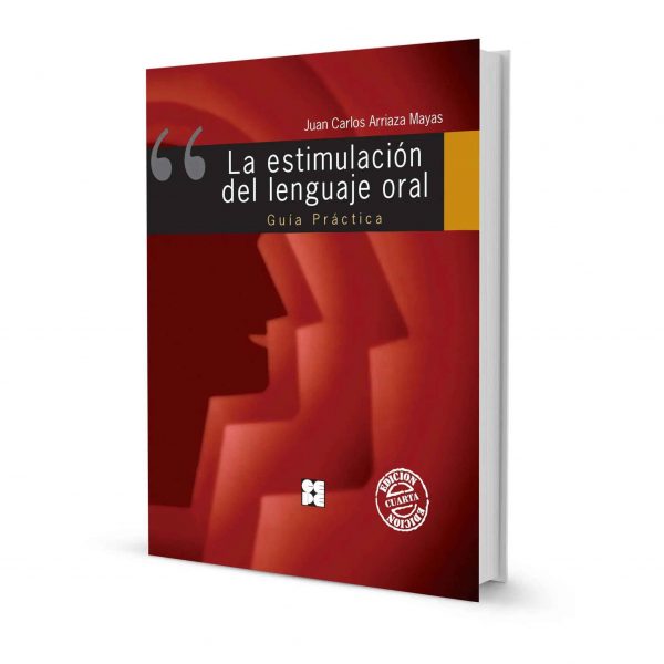 La Estimulación del Lenguaje Oral. Guía Práctica