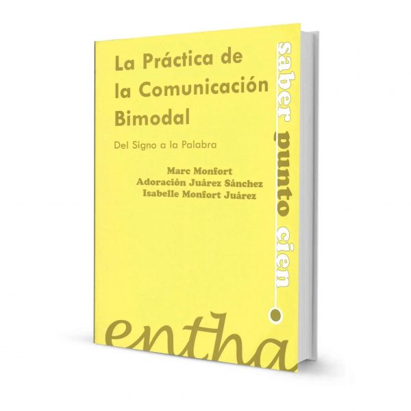 La práctica de la comunicación bimodal. Del Signo a la Palabra - Monfort