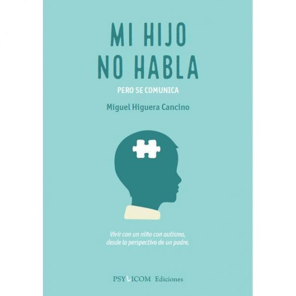 MI HIJO NO HABLA, PERO SE COMUNICA