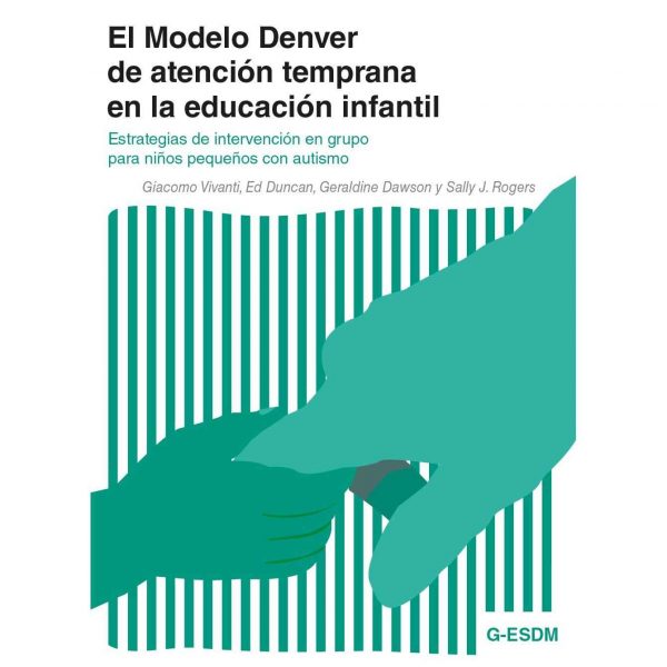 El Modelo Denver de atención temprana en la educación infantil.
