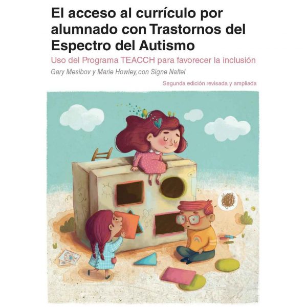 El acceso al currículo para alumnado con Trastornos del Espectro del Autismo. Uso del programa TEACCH para favorecer la Inclusión