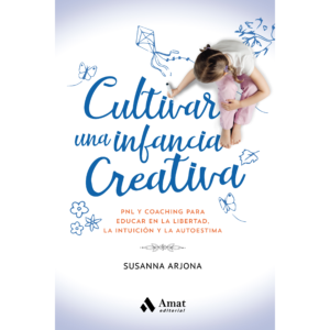 Cultivar Una Infancia Creativa