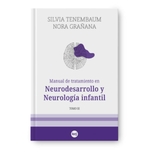 Manual de tratamiento en Neurodesarrollo y Neurología infantil - Tomo III