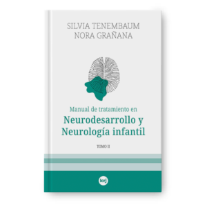 Manual de tratamiento en Neurodesarrollo y Neurología infantil - Tomo II