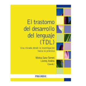 El trastorno del desarrollo del lenguaje (TDL)