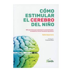 Cómo estimular el cerebro del niño