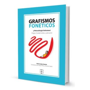 Grafismos Fonéticos y Metodología Verbotonal. Origen, fundamentos y aplicación