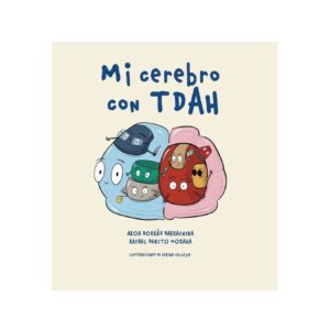MI CEREBRO CON TDAH