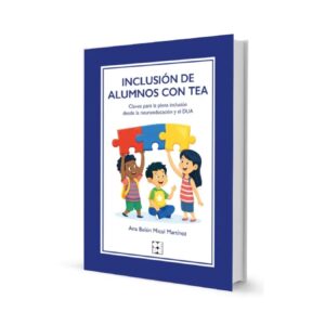 Inclusión de alumnos con TEA. Claves para la plena inclusión desde la neuroeducación y el DUA.
