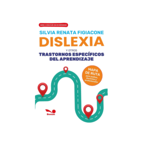 Dislexia y otros trastornos específicos del aprendizaje