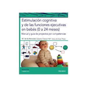 Estimulación cognitiva y de las funciones ejecutivas en bebés (0 a 24 meses)