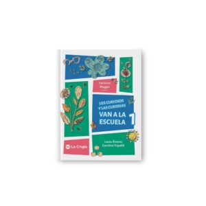 Los curiosos y las curiosas van a la escuela 1