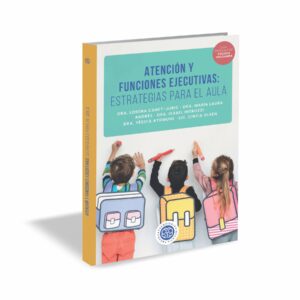 Atención y funciones ejecutivas: estrategias para el aula