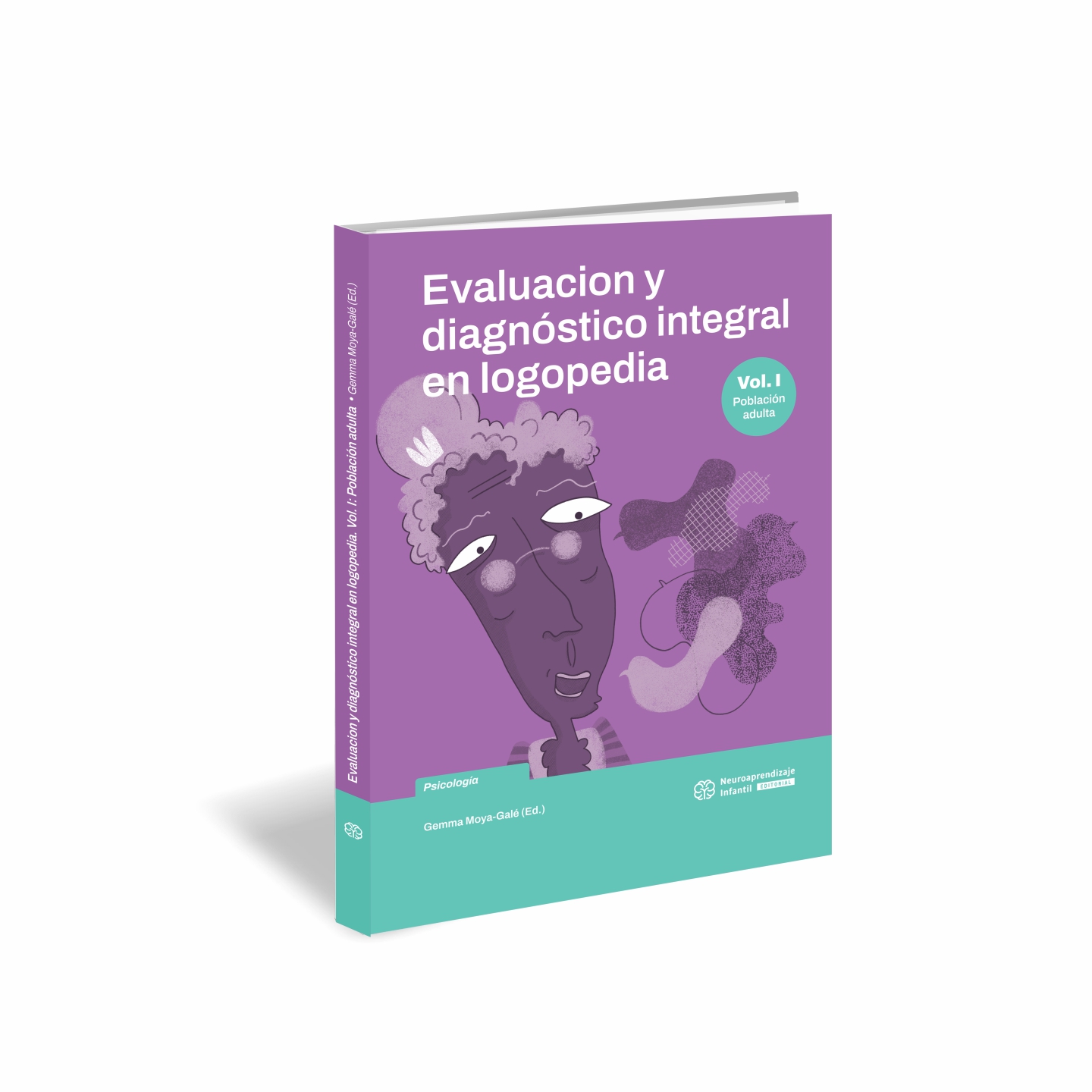 Evaluación y diagnóstico integral en logopedia - Volumen 1 - Población Adulta