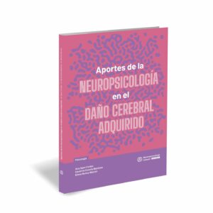 Aportes de la neuropsicologÍa en el daño cerebral adquirido