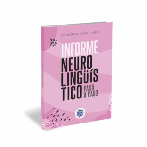 Informe Neurolingüístico, paso a paso.